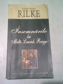 INSEMNARILE LUI MALTE LAURIDS BRIGGE - RAINER MARIA RILKE