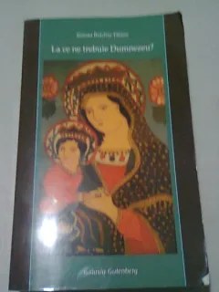 LA CE NE TREBUIE DUMNEZEU?  - TERESIA BOLCHIS TATARU