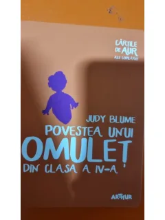 POVESTEA UNUI OMULET DIN CLASA A IV-A - JUDY BLUME