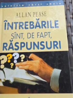 INTREBARILE SUNT, DE FAPT, RASPUNSURI - ALLAN PEASE