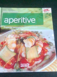 APERITIVE. PREPARATE SAVUROASE PENTRU ORICE OCAZIE