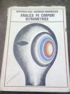 ANALIZA DE CORPURI ULTRAMETRICE - GHEORGHE ISAC