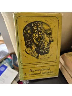 HIPOCRATISMUL DE-A LUNGUL SECOLELOR - G. BRATESCU  cu dedicatia autorului