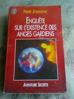 ENQUETE SUR L'EXISTENCE DES ANGES GARDIENS - PIERRE JOVANOVIC  (CARTE IN LIMBA FRANCEZA)