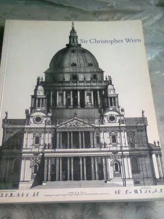 SIR CHRISTOPHER WREN - THE WHITECHAPEL ART GALLERY 1982  (ALBUM, TEXT IN LIMBA ENGLEZA)