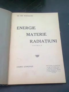 ENERGIE, MATERIE, RADIATIUNI, vol II - DR. CHR. MUSCELEANU
