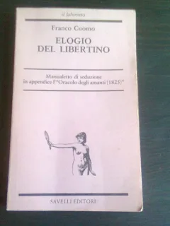 ELOGIO DEL LIBERTINO - FRANCO CUOMO  (CARTE IN LIMBA ITALIANA)