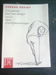 UNE JOURNEE POUR TOUT CHANGER, MORT D'UN HYPOCONDRIAQUE - GERARD PUSSEY  (CARTE IN LIMBA FRANCEZA)