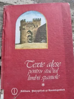 Texte alese pentru studiul limbii spaniole , Silvia Vascan , 1984