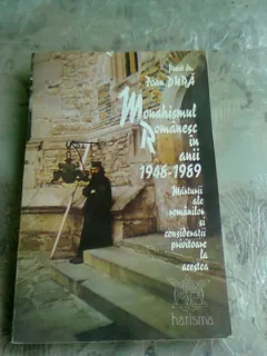 MONAHISMUL ROMANESC IN ANII 1948-1989 - IOAN DURA