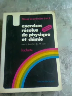 EXERCICES RESOLUS DE PHYSIQUE ET CHIMIE - M. EURIN  (TEXT IN LIMBA FRANCEZA)