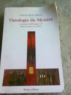 THEOLOGIE DU MYSTERE - GABRIEL RICHI ALBERTI  (CARTE IN LIMBA FRANCEZA)