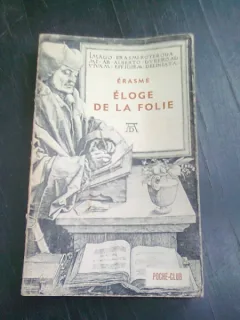 ELOGE DE LA FOLIE - ERASME   (CARTE IN LIMBA FRANCEZA)