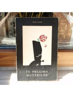 In preajma mutarilor , Sasa Pana , 1965