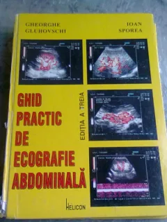 GHID PRACTIC DE ECOGRAFIE ABDOMINALA - GHEORGHE GLUHOVSCHI