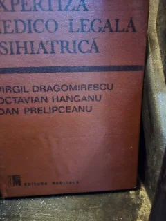 EXPERTIZA MEDICO-LEGALA PSIHIATRICA - VIRGIL DRAGOMIRESCU