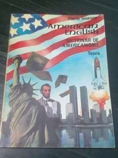 DICTIONAR DE AMERICANISME-FLORIN IONESCU