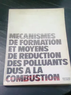 MECANISMES DE FORMATION ET MOYENS DE REDUCTION DES POLLUANTS DUS A LA COMBUSTION  (MECANISME DE FPRMARE SI REDUCERE A POLUARII, TEXT IN LIMBA FRANCEZA)
