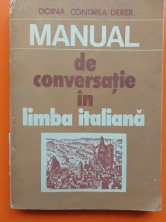 Manual de conversatie in limba italiana , Doina Condrea Derer