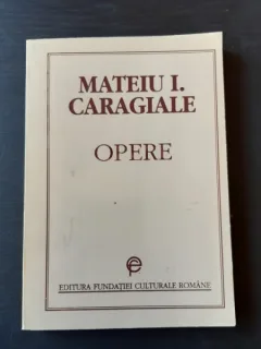 OPERE - MATEIU I. CARAGIALE