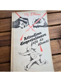 ATITUDINE DISPRETUITOARE FATA DE STOMAC - I. ILF SI E. PETROV