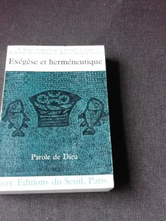 EXEGESE ET HERMENEUTIQUE, PAROLE DE DIEU  (CARTE IN LIMBA FRANCEZA)