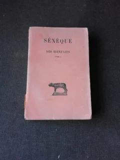 DES BIENFAITS - SENEQUE  VOL. 1  (CARTE IN LIMBA FRANCEZA)