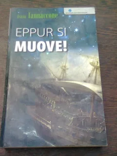 Eppur si muove! , Isaia Iannaccone , 2007