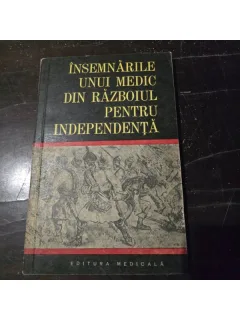 INSEMNARILE UNUI MEDIC DIN RAZBOIUL PENTRU INDEPENDENTA - ZAHARIA PETRESCU