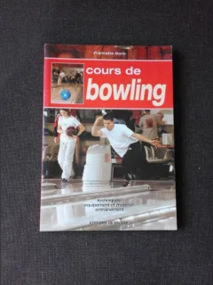 COURS DE BOWLING - FRANCETTE BORIE   (TEXT IN LIMBA FRANCEZA)