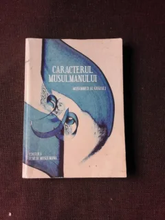 CARACTERUL MUSULMANULUI - MUHAMMED AL-GHAZALI