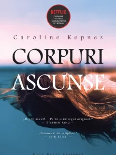 CORPURI ASCUNSE - CAROLINE KEPNES