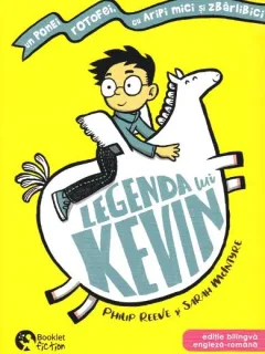 LEGENDA LUI KEVIN - PHILIP REEVE  EDITIE BILINGVA ENGLEZA ROMANA
