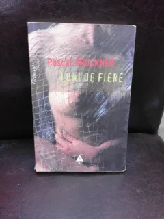 LUNI DE FIERE - PASCAL BRUCKNER