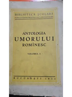 ANTOLOGIA UMORULUI ROMANESC, VOLUMUL I