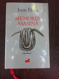 MEMORIA ASASINA - IOAN FLORA