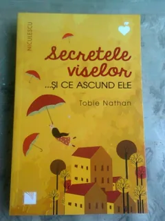 SECRETELE VISELOR SI CE ASCUND ELE - TOBIE NATHAN