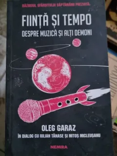 FIINTA SI TEMPO, DESPRE MUZICA SI ALTI DEMONI - OLEG GARAZ IN DIALOG CU IULIAN TANASE SI MITOS MICLEUSANU