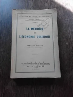LA METHODE DE L'ECONOMIE POLITIQUE - BERTRAND NOGARO  (CARTE IN LIMBA FRANCEZA)