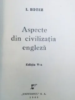 ASPECTE DIN CIVILIZATIA ENGLEZA DE I. BOTEZ , 1945