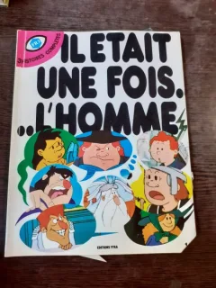 IL ETAIT UNE FOIS... L HOMME  (CARTE PENTRU COPII, CU BENZI DESENATE, TEXT IN LIMBA FRANCEZA)