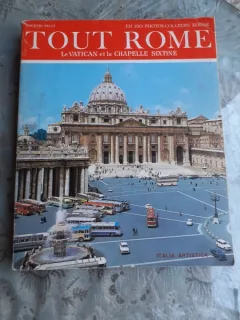 TOUT ROME, LE VATICAN ET LA CHAPELLE SIXTINE - EUGENIO PUCCI  (TEXT IN LIMBA FRANCEZA)