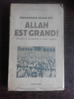 ALLAH EST GRAND! - MOHAMMED ESSAD BEY  (CARTE IN LIMBA FRANCEZA)