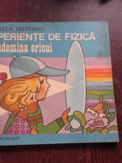 EXPERIENTE DE FIZICA LA INDEMANA ORICUI - MIHAELA VAITEANU