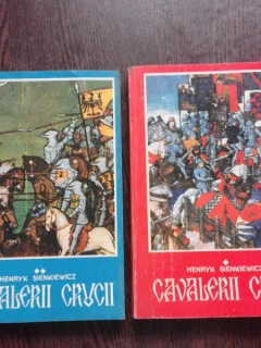 CAVALERII CRUCII - HENRYK SENKIEWICZ  2 VOLUME