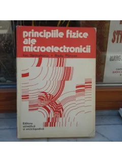 Principiile fizice ale microelectronicii , Ion Spinulescu , 1981
