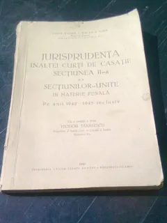 Jurisprudenta inaltei curti de casatie sectiunea II-a si a sectiunilor - unite in materie penala 1942-1945 , Const. Buznea
