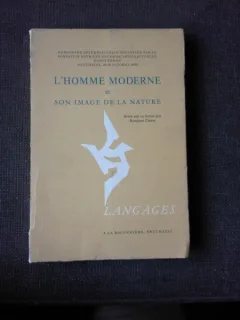 L HOMME MODERNE ET SON IMAGE DE LA NATURE - ROSELYNE CHENU  (CARTE IN LIMBA FRANCEZA)