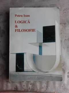 LOGICA SI FILOSOFIE - PETRU IOAN  (CU DEDICATIE PENTRU SORIN VIERU)