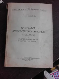 MASURATORI ANTROPOMETRICE SPECIFICE LA KAIACISTI SI APLICATII PRACTICE ALE LOR IN SCOP DE PERFORMANTA - OCTAVIAN POPESCU